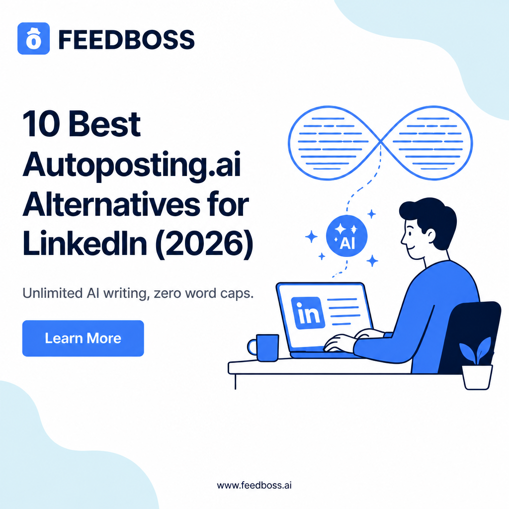 10 Best Autoposting.ai Alternatives for LinkedIn Content (2026)