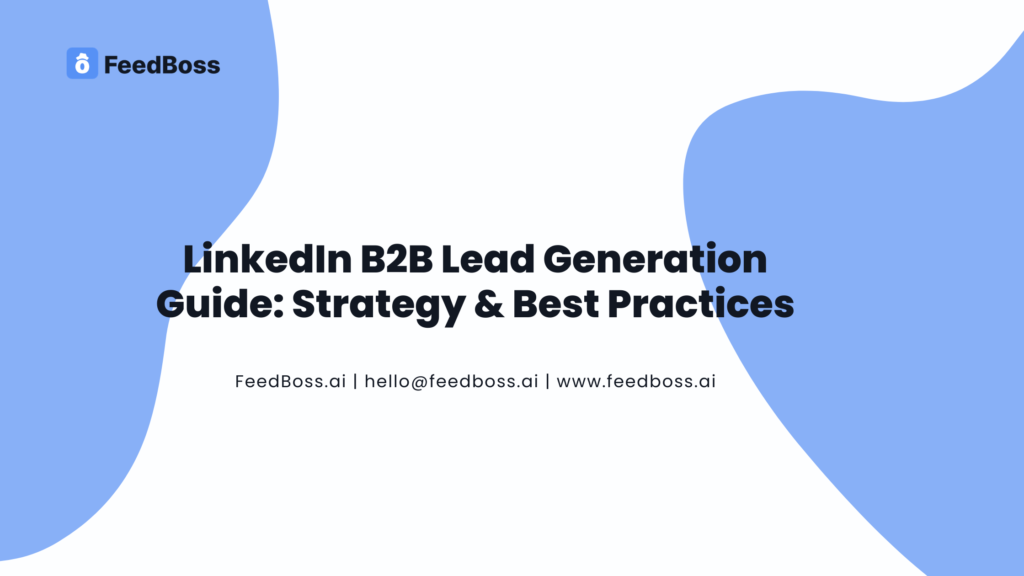 LinkedIn B2B Lead Generation Guide: Best Practices