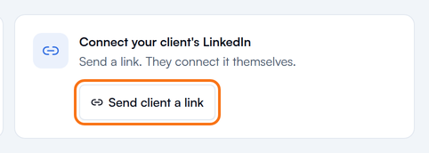The Connect your client's LinkedIn card, with the Send client a link button circled.