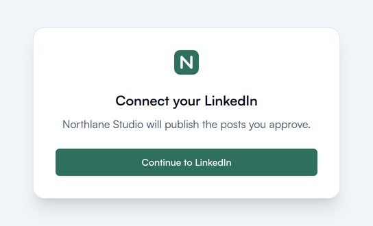 A page with the Northlane logo that says Connect your LinkedIn, Northlane Studio will publish the posts you approve, with a Continue to LinkedIn button.